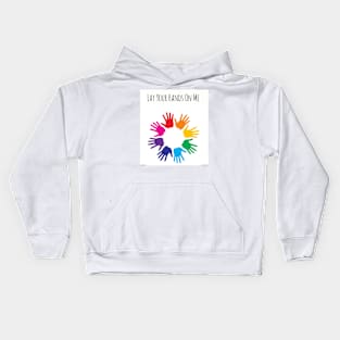 LAY YOUR HANDS ON ME Kids Hoodie